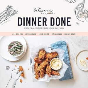Image of sale on Dinner Done by Between Carpools Hardcover – November 18, 2020