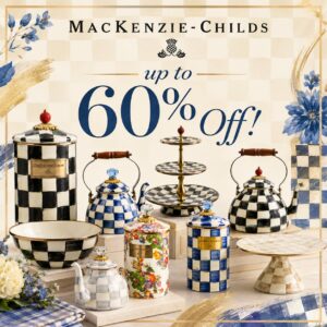 Image of sale on Up to 60% off Mackenzie Childs!!